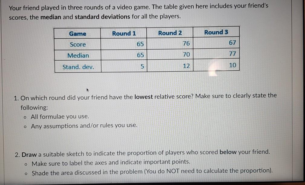 Solved Your friend played in three rounds of a video game. | Chegg.com