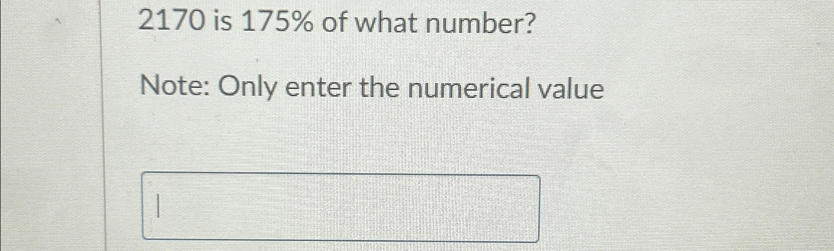 solved-2170-is-175-of-what-number-note-only-enter-the-chegg