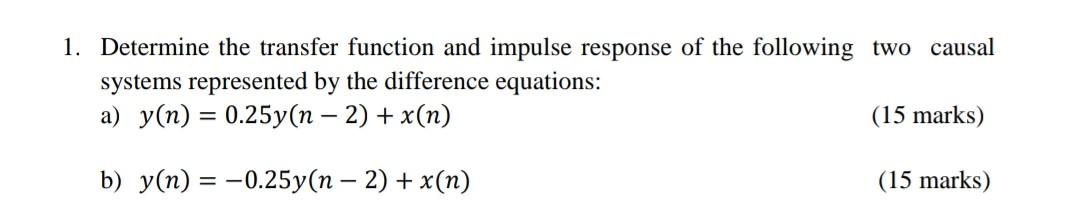 Solved 1. Determine the transfer function and impulse | Chegg.com