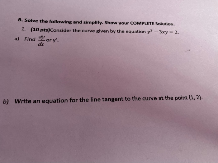 Solved B. Solve The Following And Simplify. Show Your | Chegg.com