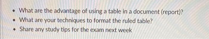 Solved • What are the advantage of using a table in a | Chegg.com