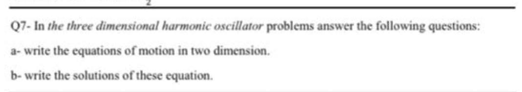 Solved Q7- In the three dimensional harmonic oscillator | Chegg.com