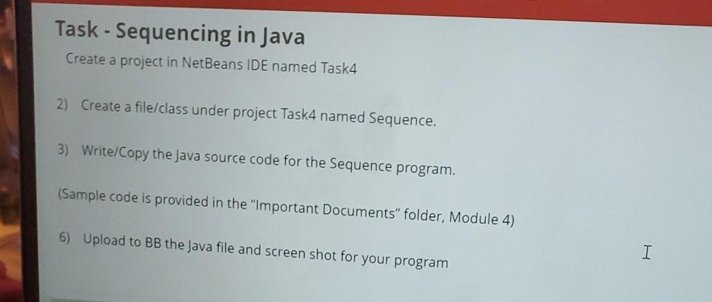 Task - Sequencing in Java Create a project in | Chegg.com