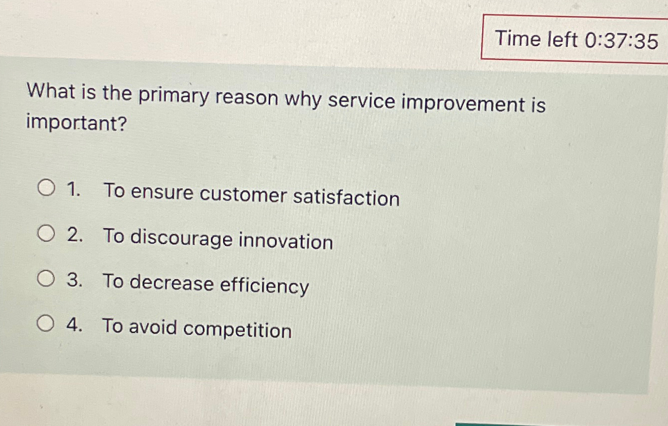 Solved Time left 0:37:35What is the primary reason why | Chegg.com