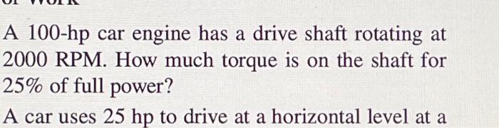 Solved A 100-hp car engine has a drive shaft rotating at | Chegg.com