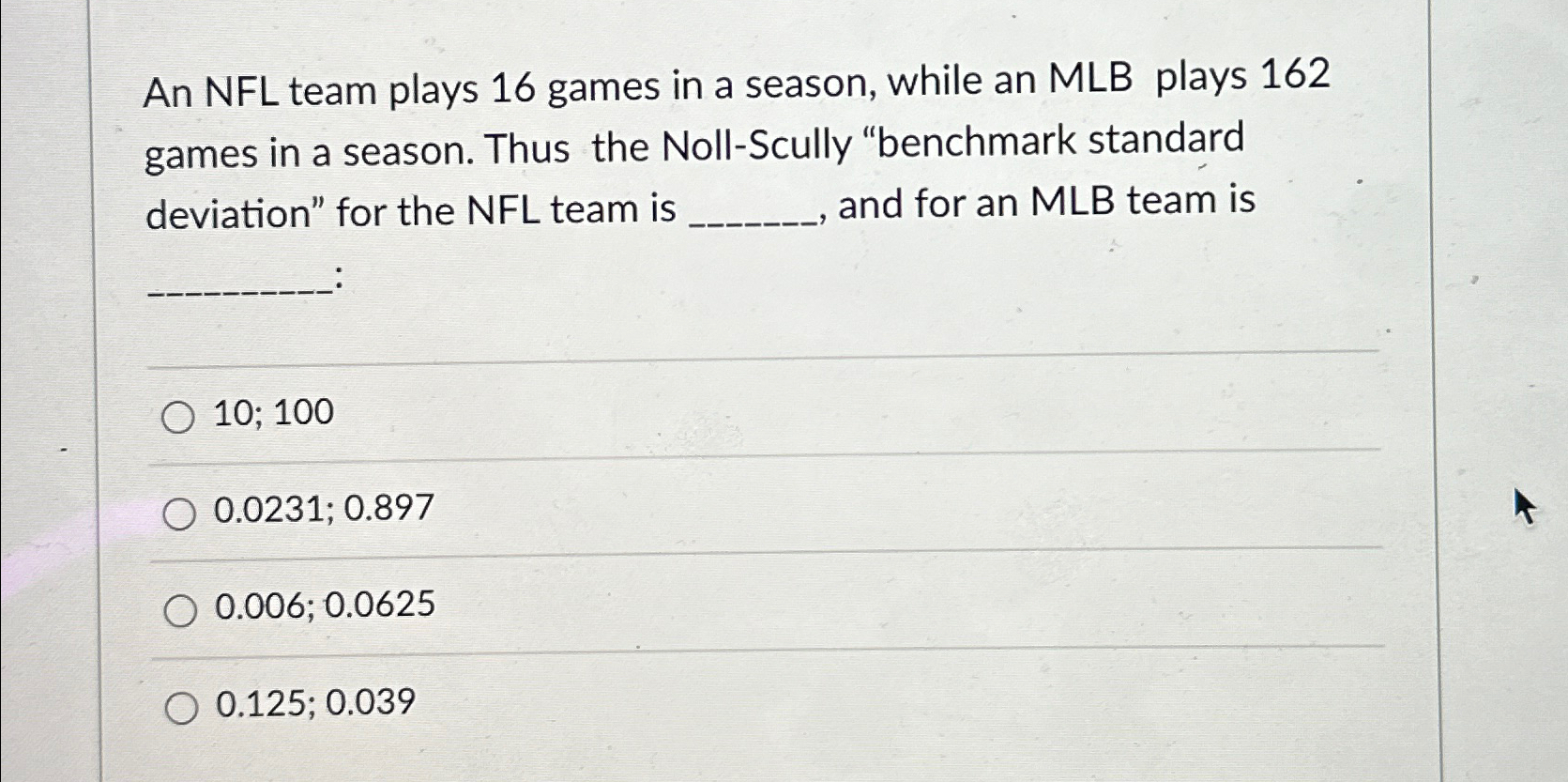 Solved An NFL team plays 16 games in a season, while an MLB