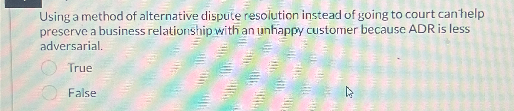 Solved Using a method of alternative dispute resolution | Chegg.com