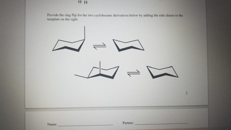 Solved HH Provide the ring flip for the two cyclohexane