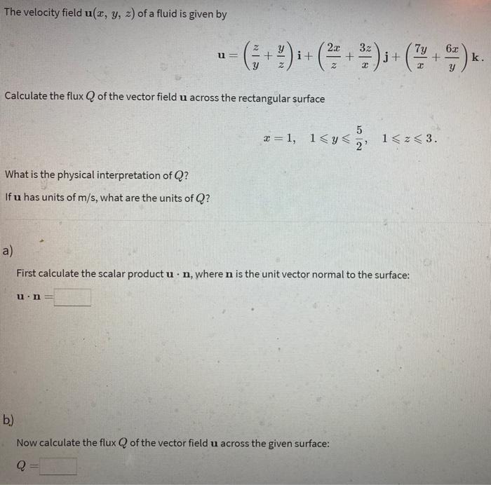 Solved The velocity field u(x, y, z) of a fluid is given by | Chegg.com