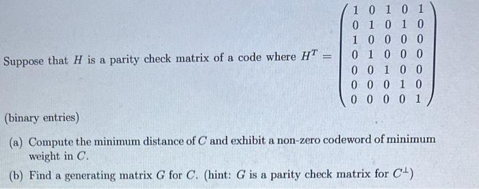 Suppose that H is a parity check matrix of a code | Chegg.com