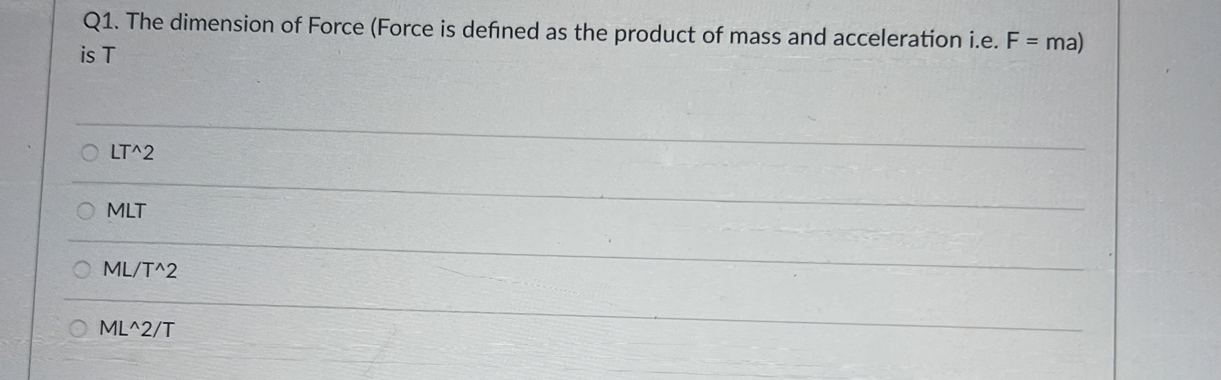 Solved Q1. ﻿The dimension of Force (Force is defined as the | Chegg.com
