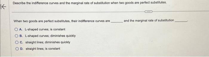 Solved When two goods are perfect substitutes, their | Chegg.com