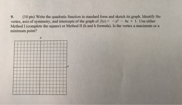 Solved 9. (10 pts) Write the quadratic function in standard | Chegg.com