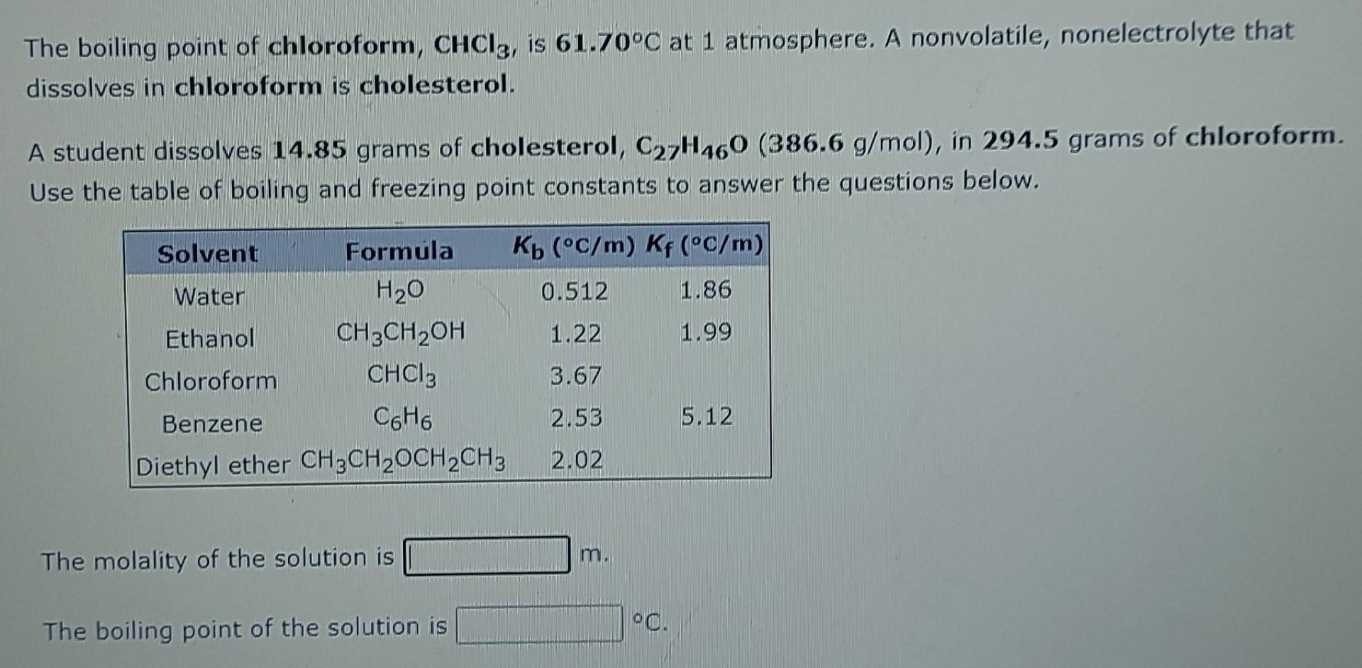 Solved The boiling point of chloroform, CHCl3, is 61.70°C at