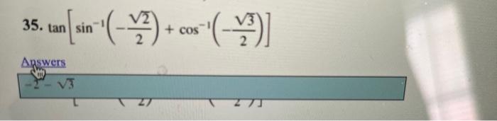 Solved show the detailed proceesV2 35. • tan[sin (-2) + cos | Chegg.com