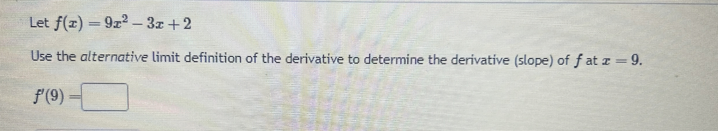 solved-let-f-x-9x2-3x-2use-the-alternative-limit-definition-chegg