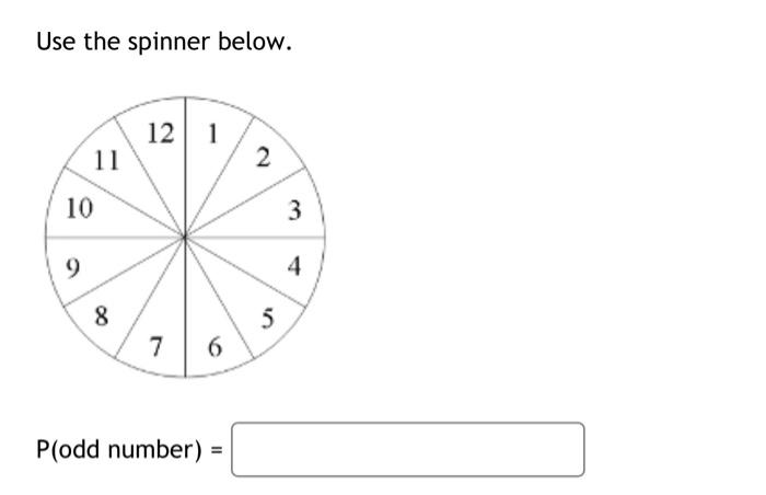 Solved Use the spinner below. P( odd number )= | Chegg.com