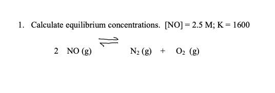 Solved 1. Calculate Equilibrium Concentrations. | Chegg.com