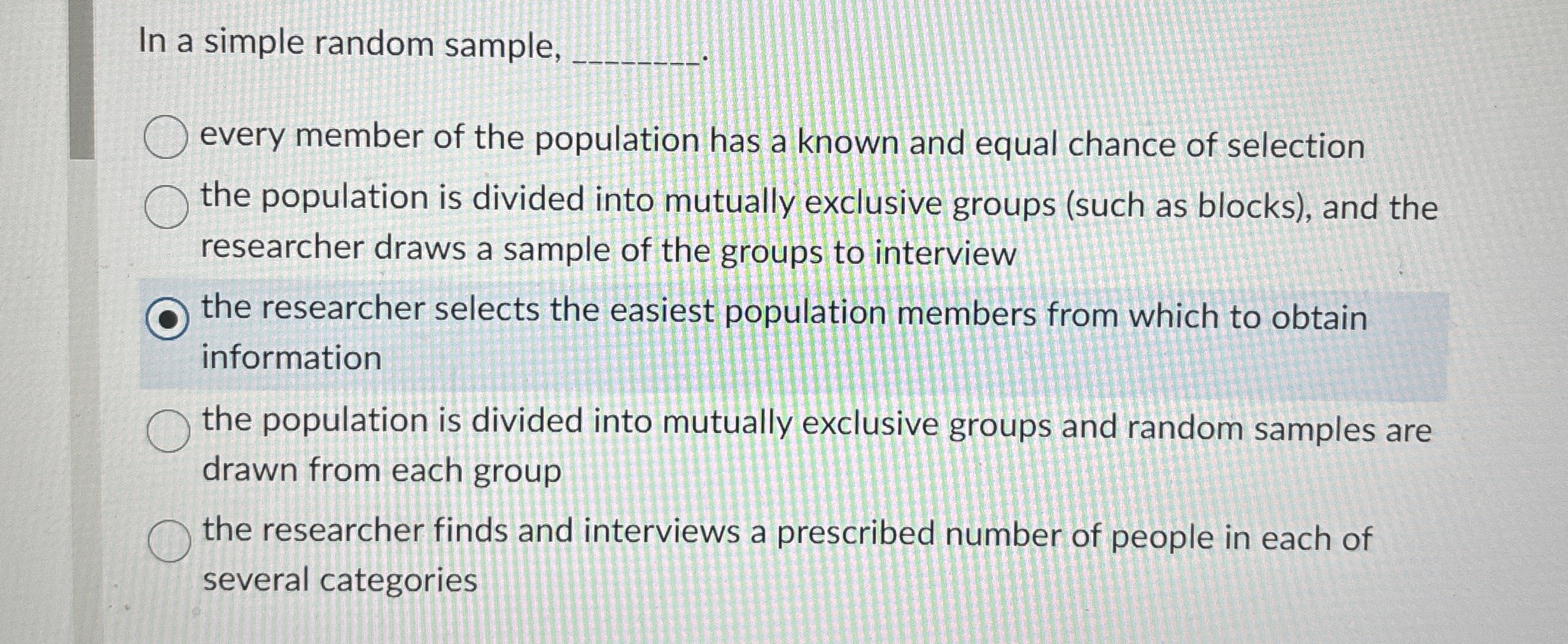 In a simple random sample,every member of the | Chegg.com