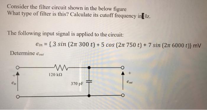 Solved Consider the filter circuit shown in the below figure | Chegg.com
