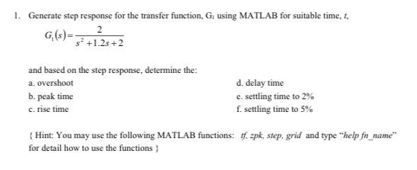 Solved 1. Generate step response for the transfer function, | Chegg.com