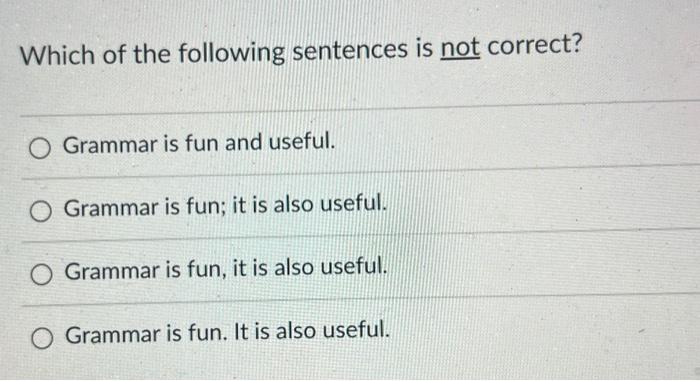 Which of the following sentences is not correct? | Chegg.com