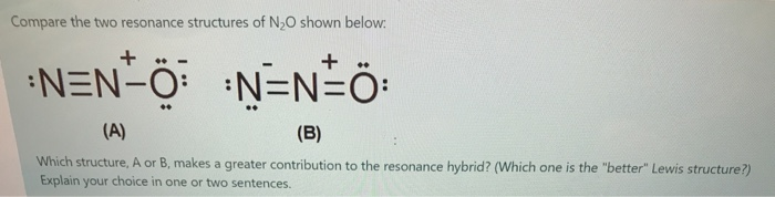 Solved Compare The Two Resonance Structures Of N O Shown Chegg Com