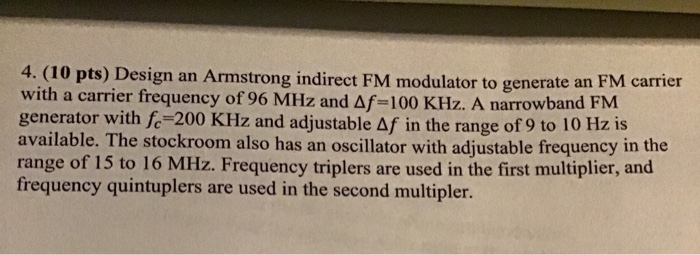 Solved 4. (10 Pts) Design An Armstrong Indirect FM Modulator | Chegg.com