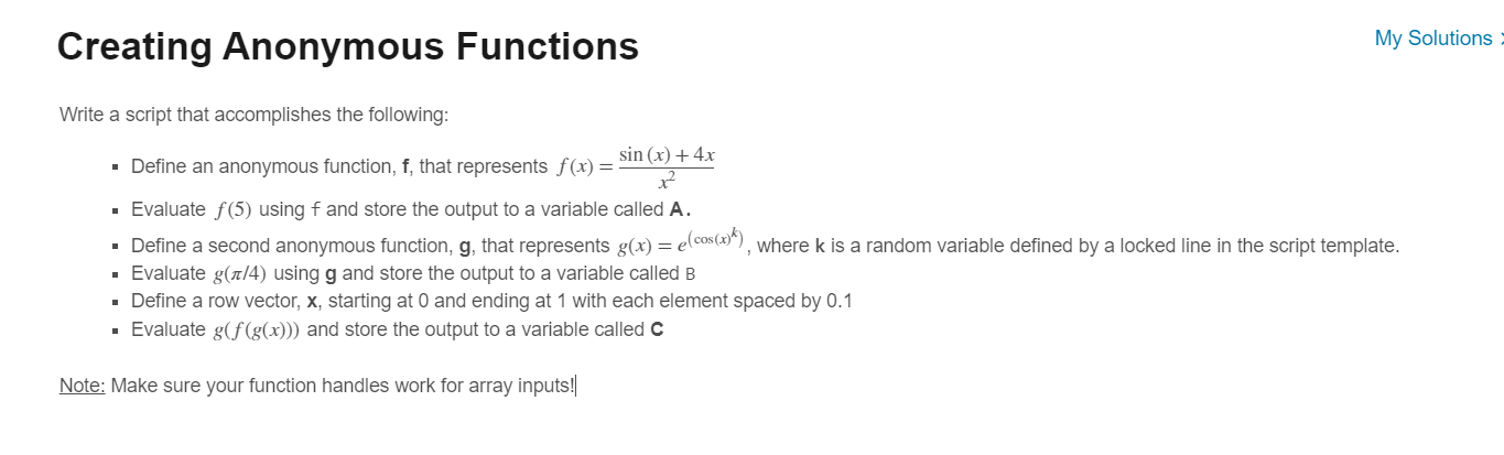[Solved]: Creating Anonymous Functions Write a script that