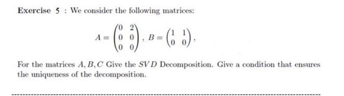 Solved Exercise 5 : We consider the following matrices: | Chegg.com