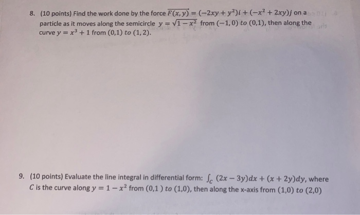 Solved n a 8. (10 points) Find the work done by the force | Chegg.com