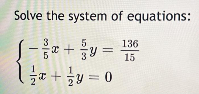 solve the system of equations x 5y 12 3x 2y 2