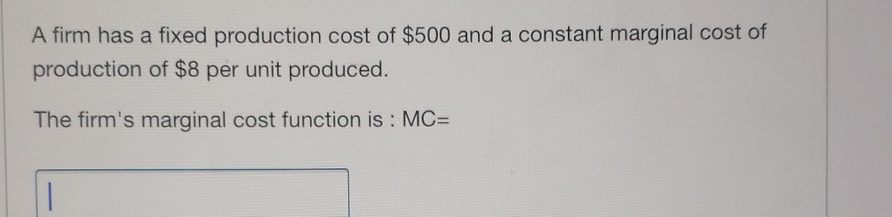 solved-a-firm-has-a-fixed-production-cost-of-500-and-a-chegg