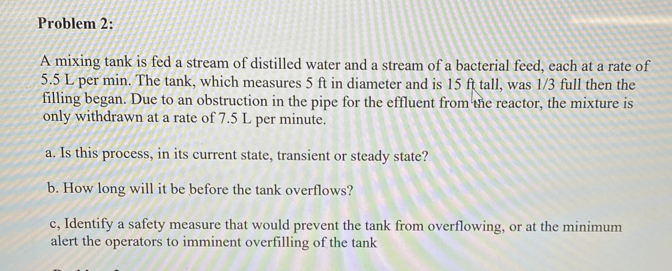 Solved Problem 2:A mixing tank is fed a stream of distilled | Chegg.com