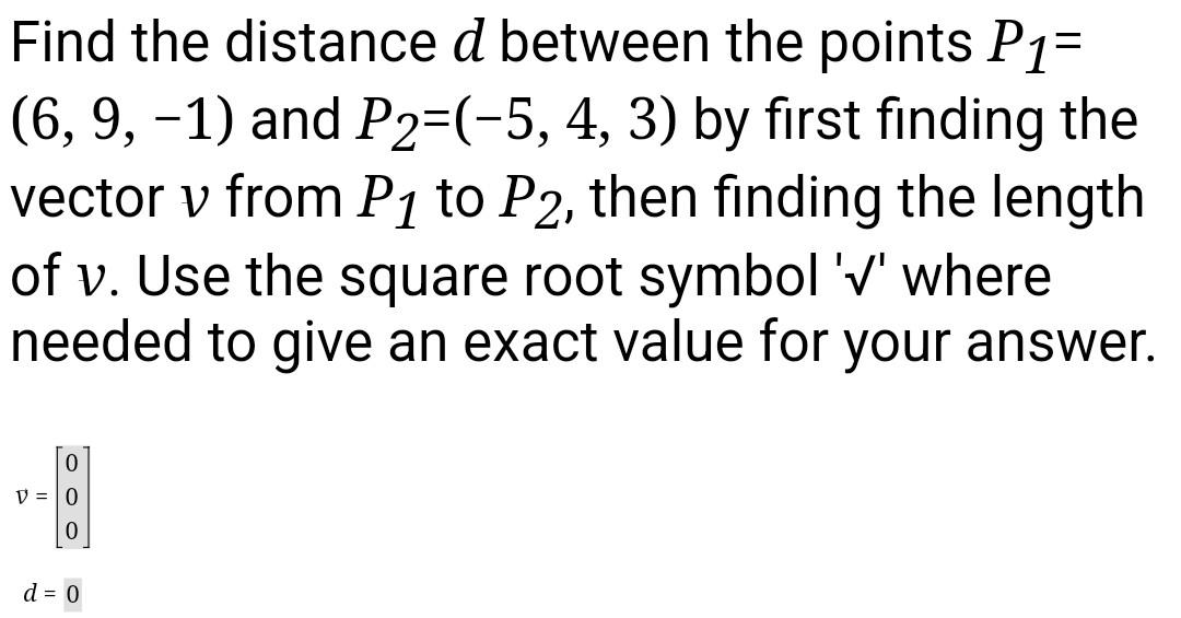 Solved Find the distance d between the points P1=(6, 9, −1) | Chegg.com
