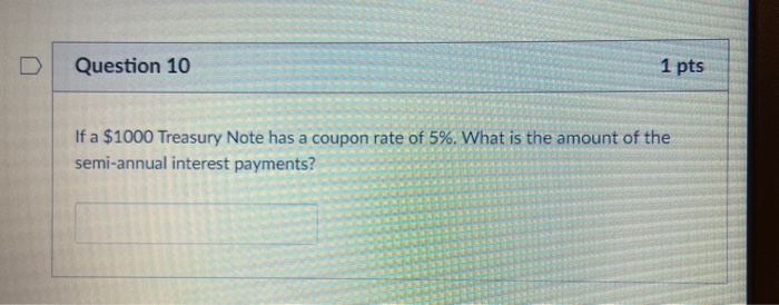 Solved Question 10 1 Pts If A $1000 Treasury Note Has A | Chegg.com