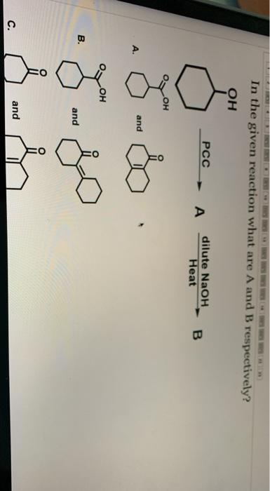 Solved In The Given Reaction What Are A And B Respectively Chegg Com