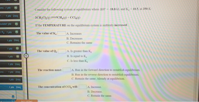 Solved -1 pts Consider the following system at equilibrium | Chegg.com