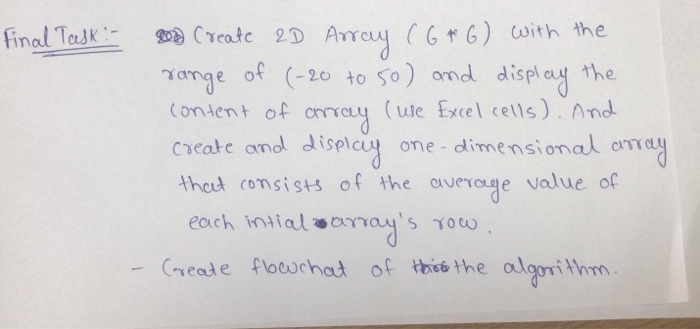 Final Task :- Bo Create 2D Array ( 6 to 6) with the range of (-20 to 5o) and display the content of array ( use Excel cells).