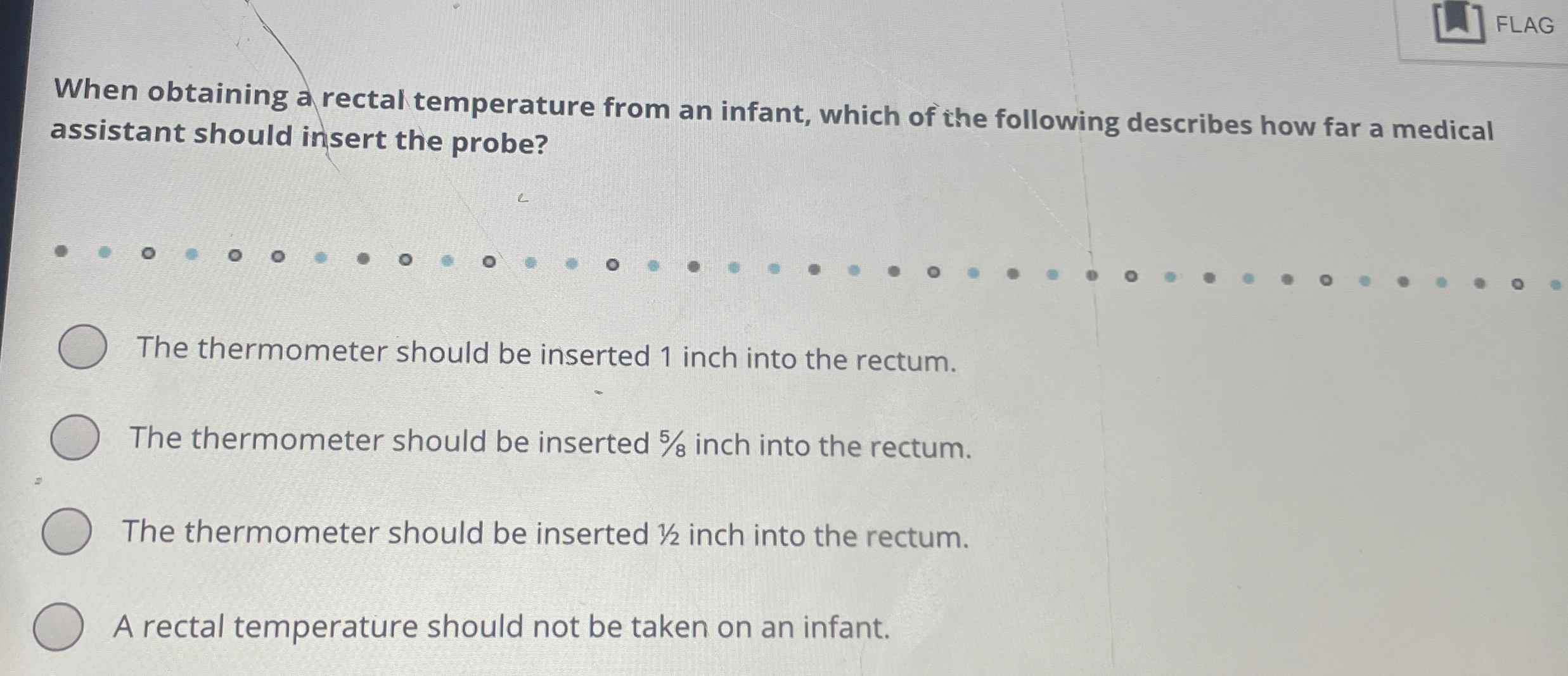 Solved []FLAGWhen obtaining a rectal temperature from an