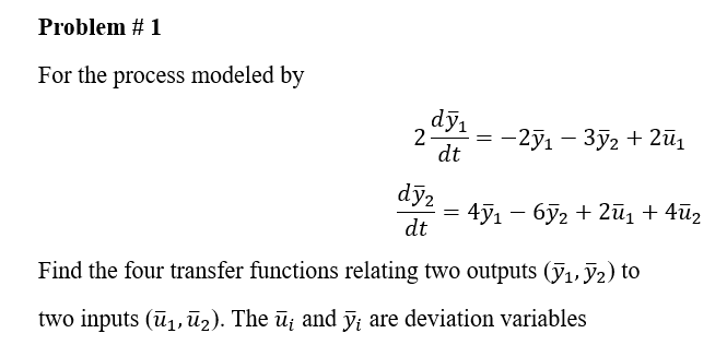 Solved Problem # 1For the process modeled | Chegg.com