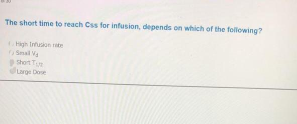 Solved DE SU The short time to reach Css for infusion, | Chegg.com