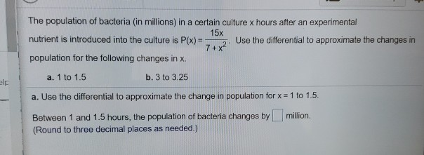 Solved The population of bacteria (in millions) in a certain | Chegg.com