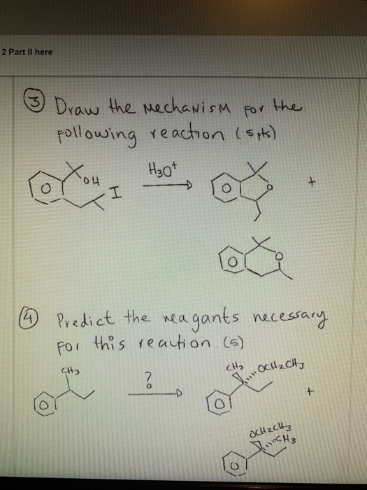 Solved 2 Part II here 3 Draw the mechanism for the Following | Chegg.com