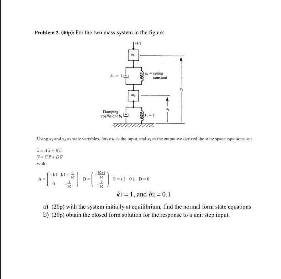 Solved Problem 2. (40p): For the two mass system in the | Chegg.com