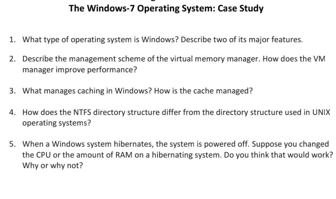 Solved The Windows7 Operating System Case Study 1. What