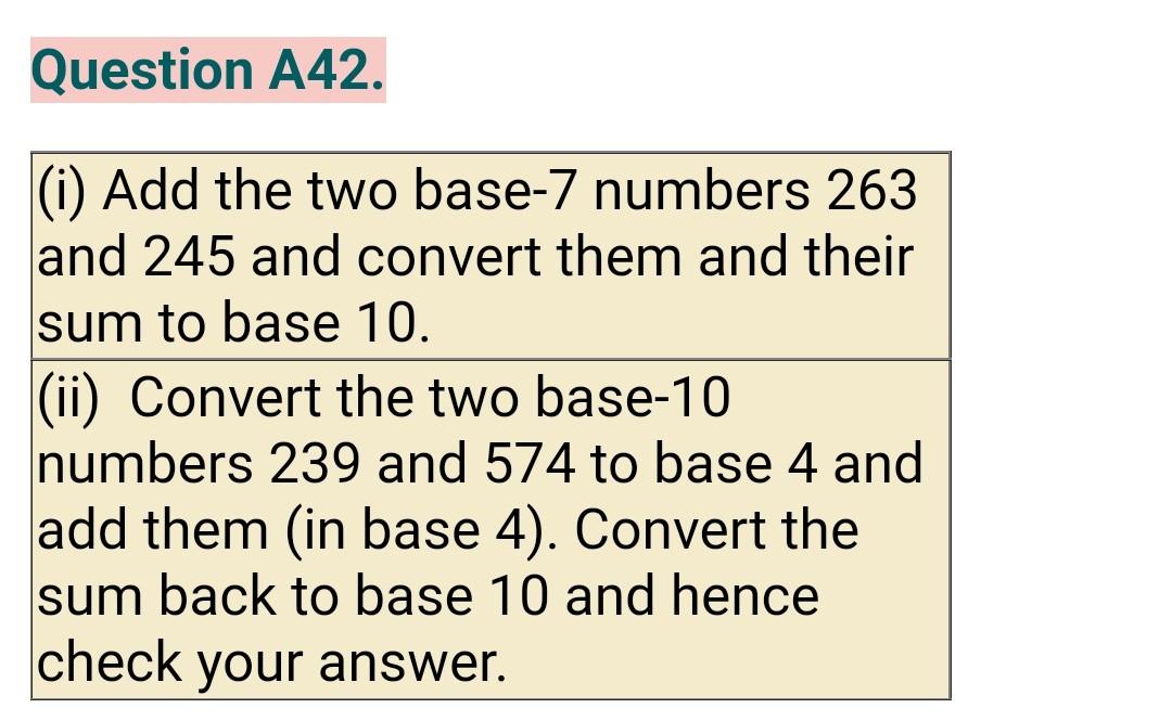 Solved Question A42. (i) Add the two base-7 numbers 263 and | Chegg.com
