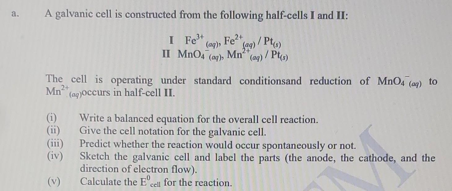 Solved A galvanic cell is constructed from the following | Chegg.com