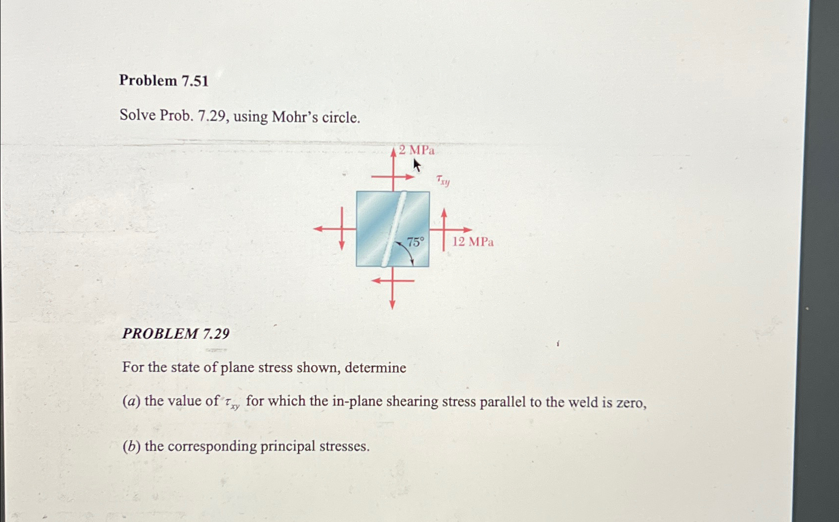 Problem 7.51Solve Prob. 7.29, ﻿using Mohr's | Chegg.com