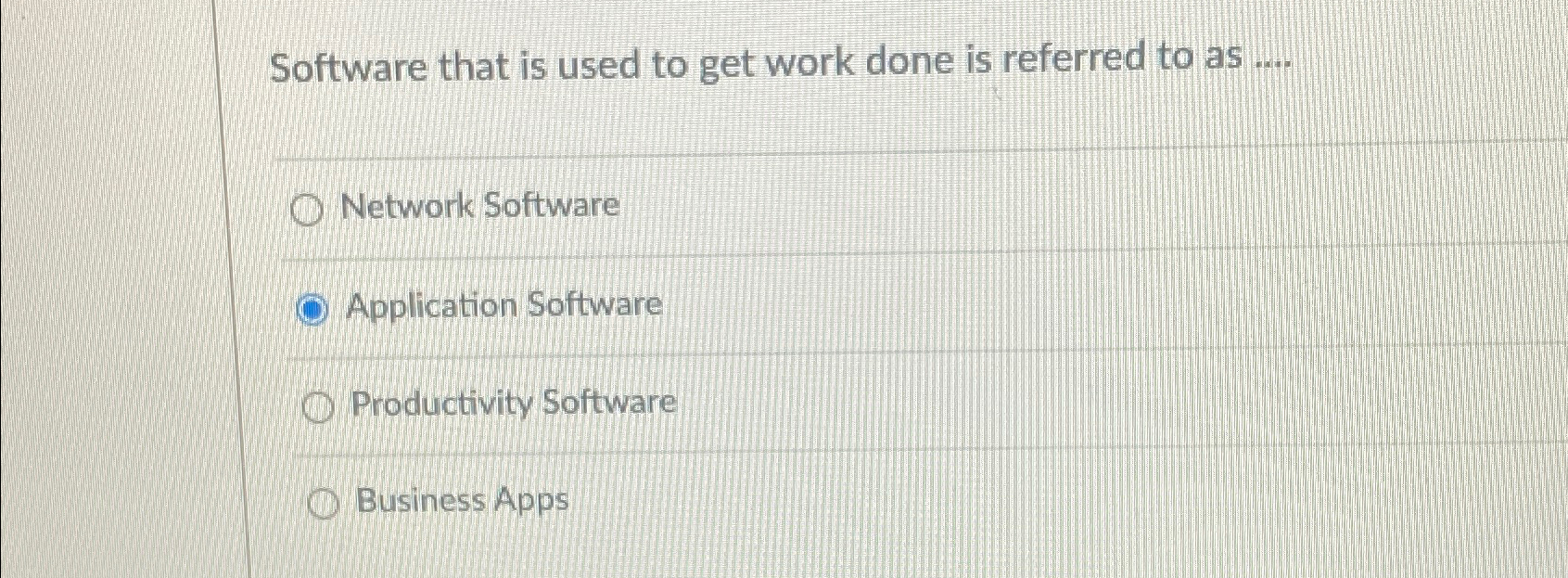 Solved Software that is used to get work done is referred to | Chegg.com